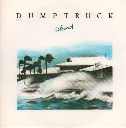 Dumptruck Island 7" vinyl single (7 inch record / 45) UK GZV07IS634080