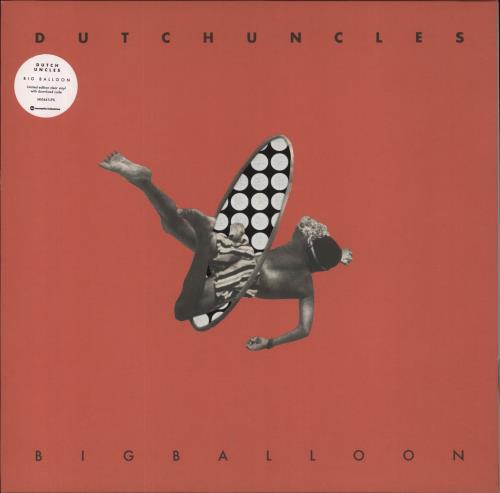 Dutch Uncles Big Balloon - Clear Vinyl vinyl LP album (LP record) UK O4SLPBI835587