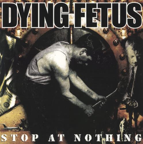 Dying Fetus Stop At Nothing vinyl LP album (LP record) US QYILPST819772