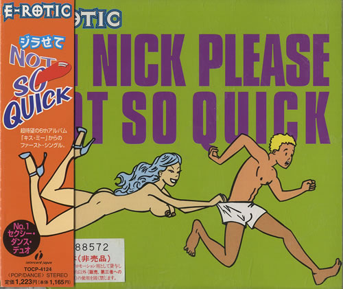 E-Rotic Oh Nick Please Not So Quick CD single (CD5 / 5") Japanese E-RC5OH465143