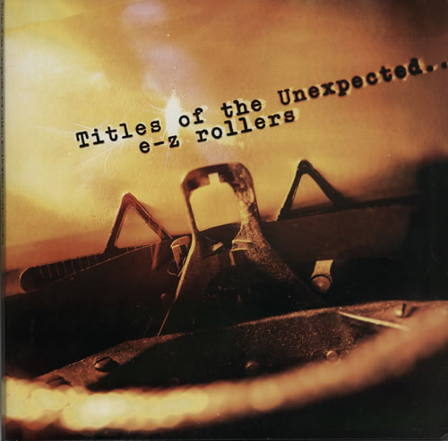 E-Z Rollers Titles Of The Unexpected vinyl LP album (LP record) UK E--LPTI579020