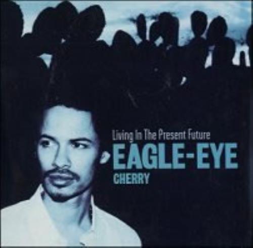 Eagle Eye Cherry Living In The Present Future - Album Sampler CD single (CD5 / 5") UK EECC5LI154938