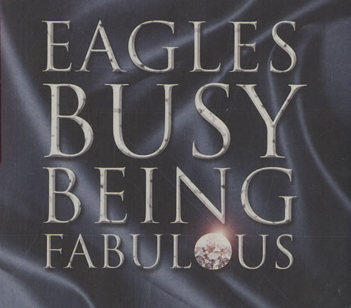 Eagles Busy Being Fabulous CD single (CD5 / 5") UK EAGC5BU452809