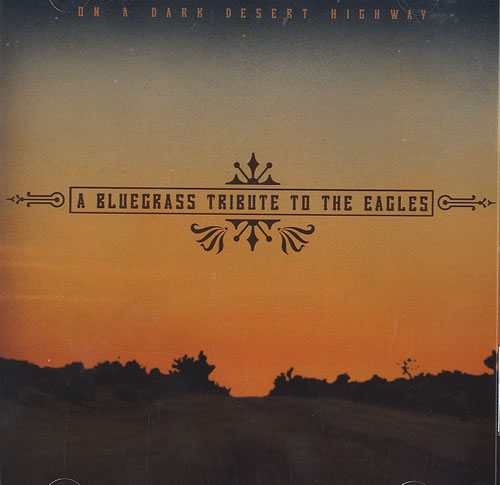 Eagles On A Dark Desert Highway - A Bluegrass Tribute To The Eagles CD album (CDLP) US EAGCDON491563