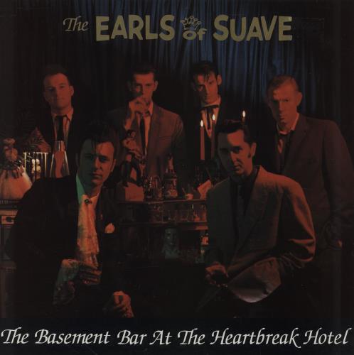 Earls Of Suave The Basement Bar At The Heartbreak Hotel vinyl LP album (LP record) UK IF3LPTH758327