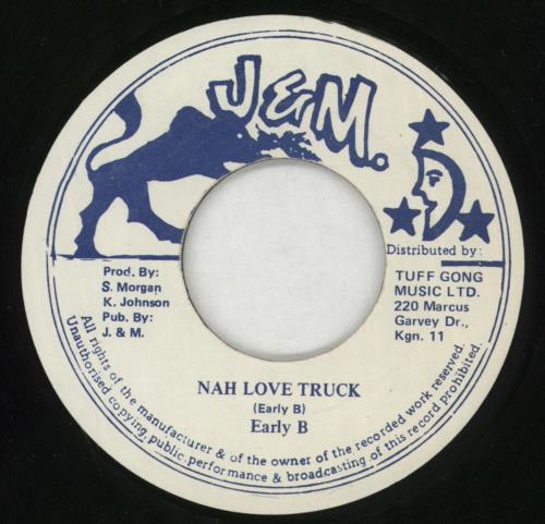 Early B Nah Love Truck 7" vinyl single (7 inch record / 45) Jamaican 9B407NA865236