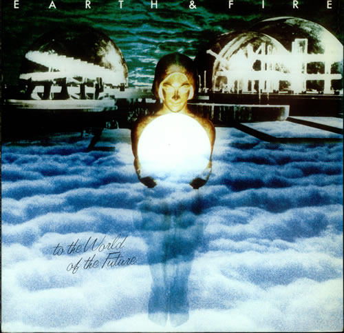 Earth And Fire To The World Of The Future vinyl LP album (LP record) Dutch EFILPTO539724