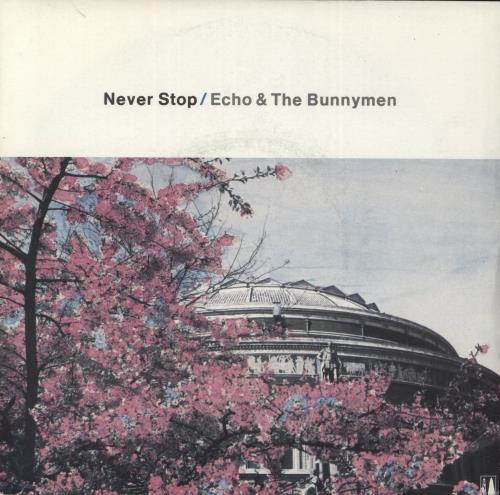 Echo & The Bunnymen Never Stop - 4-Prong 7" vinyl single (7 inch record / 45) UK ECH07NE878663