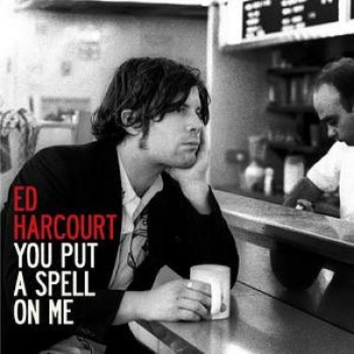 Ed Harcourt You Put A Spell On Me CD single (CD5 / 5") UK EDTC5YO415609