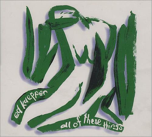 Ed Kuepper All Of These Things CD single (CD5 / 5") Australian EB0C5AL395700