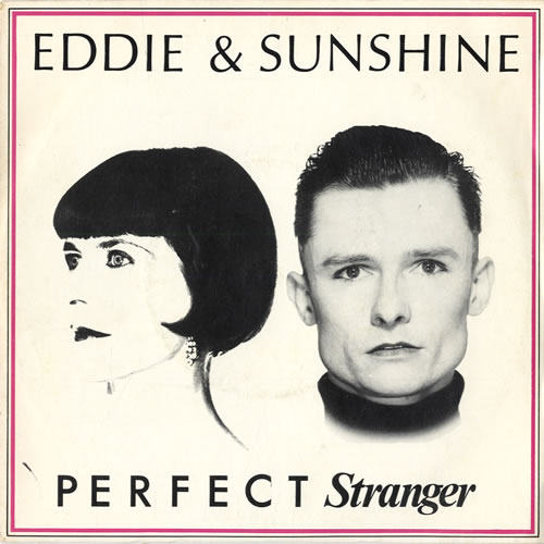 Eddie & Sunshine Perfect Stranger 7" vinyl single (7 inch record / 45) UK EIX07PE558588