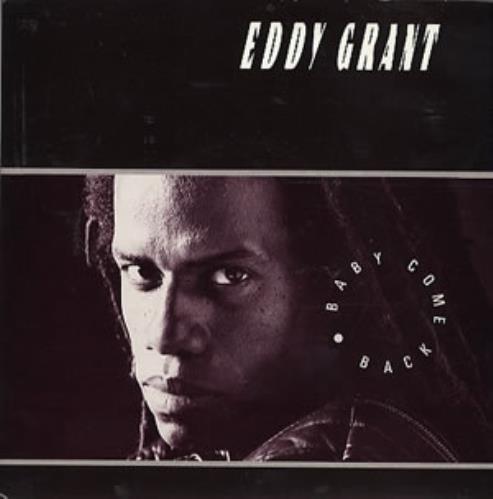 Eddy Grant Baby Come Back 7" vinyl single (7 inch record / 45) UK EDG07BA297904