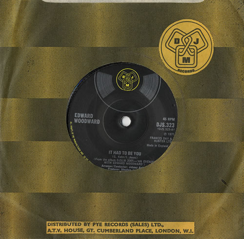 Edward Woodward It Had To Be You 7" vinyl single (7 inch record / 45) UK EWW07IT480787