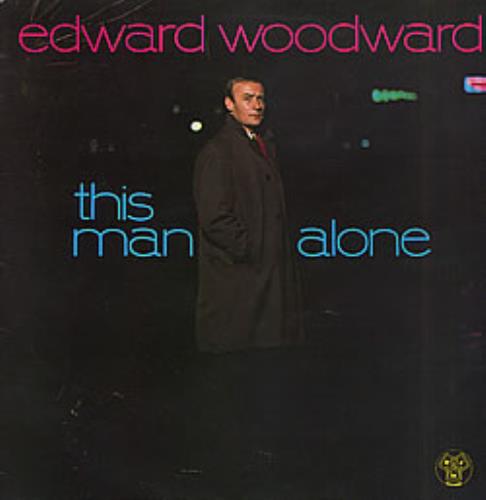 Edward Woodward This Man Alone vinyl LP album (LP record) UK EWWLPTH254286