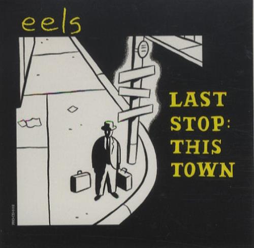 Eels Last Stop: This Town CD single (CD5 / 5") US EELC5LA124734