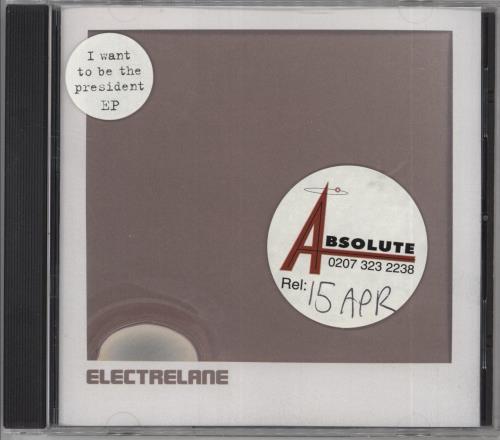 Electrelane I Want To Be The President EP CD single (CD5 / 5") UK ANEC5IW237149