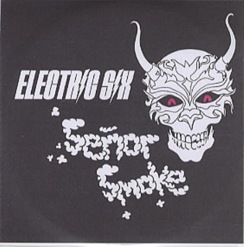 Electric Six Senor Smoke CD-R acetate UK E-6CRSE316522