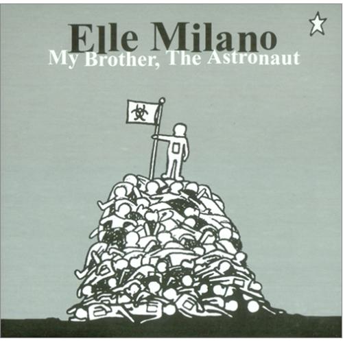 Elle Milano My Brother The Astronaut 7" vinyl single (7 inch record / 45) UK EE707MY418380
