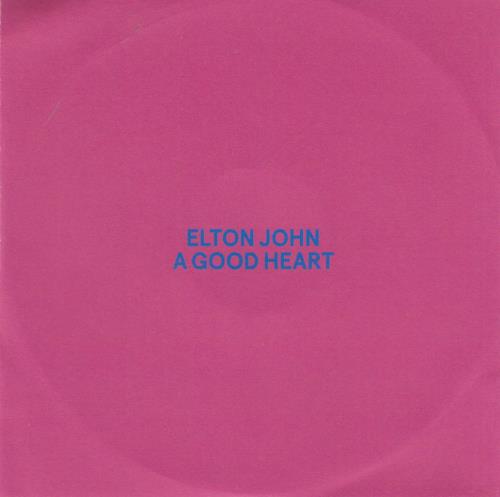 Elton John A Good Heart CD-R acetate UK JOHCRAG691071