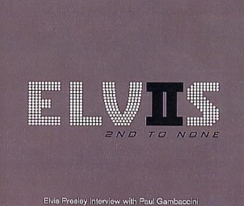 Elvis Presley 2nd To None - Interview With Elvis Presley CD album (CDLP) UK ELVCDND286116