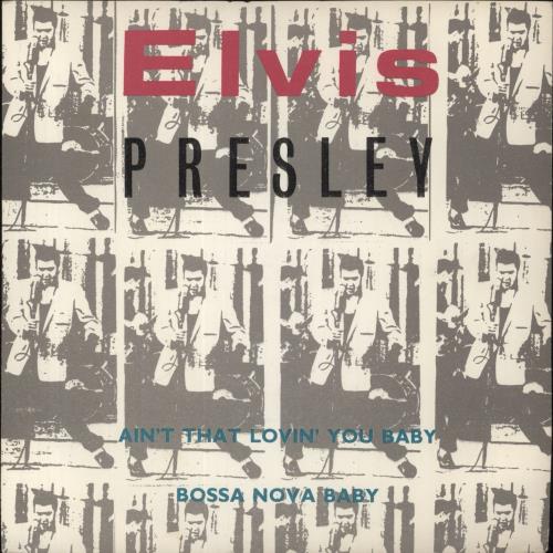 Elvis Presley Ain't That Lovin' You Baby 7" vinyl single (7 inch record / 45) UK ELV07AI98526