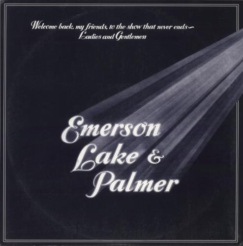 Emerson Lake & Palmer Welcome Back My Friends To The Show That Never Ends - Ladies and Gentlemen 3-LP vinyl record set (Triple LP Album) US ELP3LWE871635