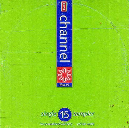 EMI Records EMI Channel Single Sampler #15 CD album (CDLP) UK EPVCDEM247710