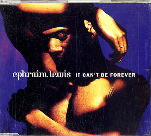 Ephraim Lewis It Can't Be Forever CD single (CD5 / 5") UK EE6C5IT607968