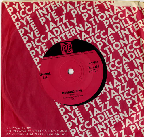 Episode Six Morning Dew - Solid 7" vinyl single (7 inch record / 45) UK EP607MO597281