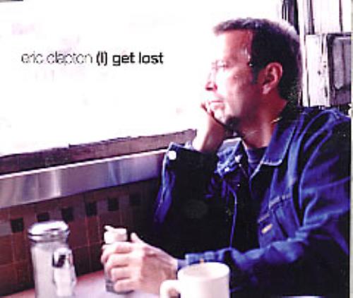 Eric Clapton (I) Get Lost CD single (CD5 / 5") German CLPC5IG266308