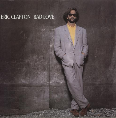 Eric Clapton Bad Love 7" vinyl single (7 inch record / 45) German CLP07BA875438