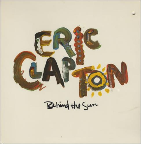 Eric Clapton Behind The Sun - Sealed vinyl LP album (LP record) US CLPLPBE101384
