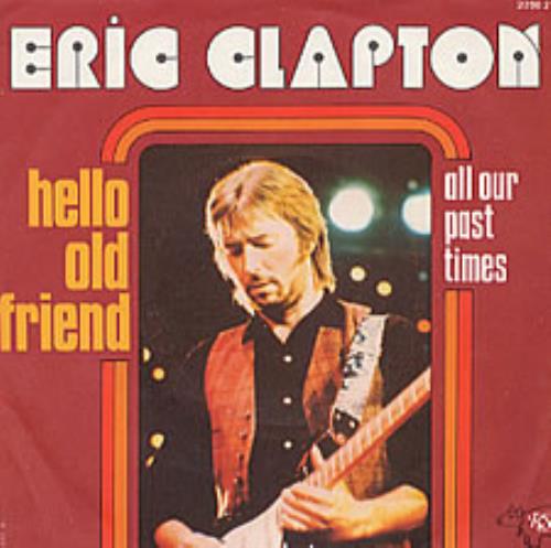 Eric Clapton Hello Old Friend 7" vinyl single (7 inch record / 45) French CLP07HE226352