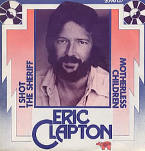 Eric Clapton I Shot The Sheriff - original 7" vinyl single (7 inch record / 45) French CLP07IS93620