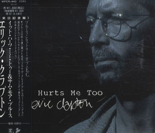 Eric Clapton It Hurts Me Too CD single (CD5 / 5") Japanese CLPC5IT159294