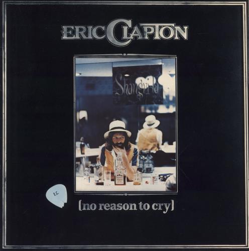 Eric Clapton No Reason To Cry - 1st vinyl LP album (LP record) UK CLPLPNO56168