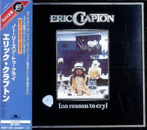 Eric Clapton No Reason To Cry CD album (CDLP) Japanese CLPCDNO516782