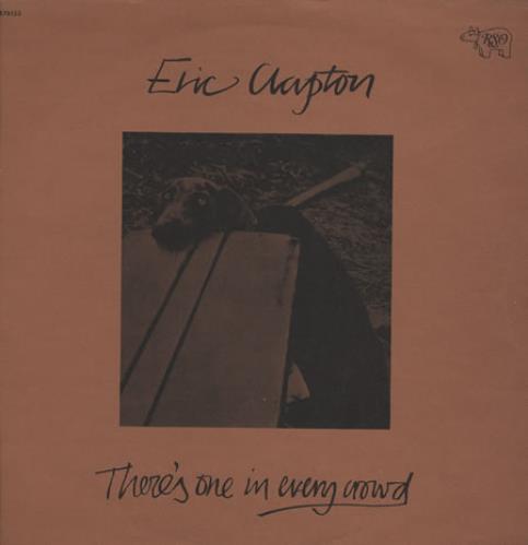 Eric Clapton There's One In Every Crowd vinyl LP album (LP record) Argentinean CLPLPTH238867