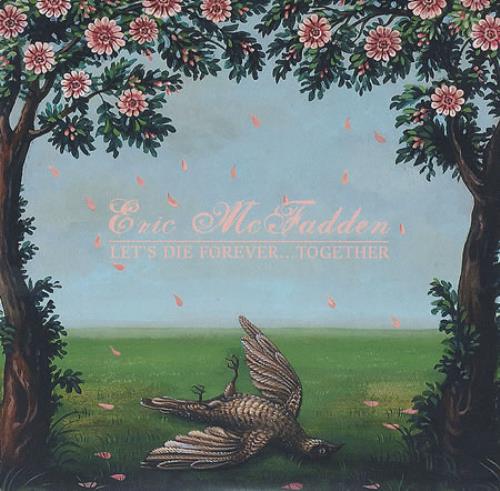 Eric McFadden Let's Die Forever...Together CD album (CDLP) UK EEACDLE406916