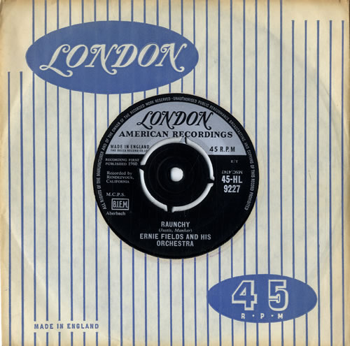 Ernie Fields Raunchy 7" vinyl single (7 inch record / 45) UK F6N07RA615242