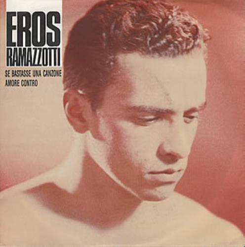 Eros Ramazzotti Se Bastasse Una Canzone 7" vinyl single (7 inch record / 45) German ERZ07SE354804