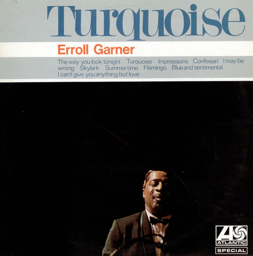 Erroll Garner Turquoise vinyl LP album (LP record) UK EA7LPTU477933