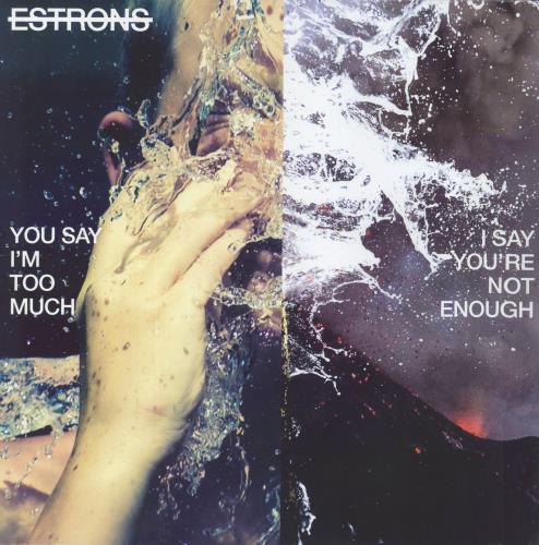 Estrons You Say I'm Too Much, I Say You're Not Enough - Clear Vinyl - Sealed vinyl LP album (LP record) UK 302LPYO828089
