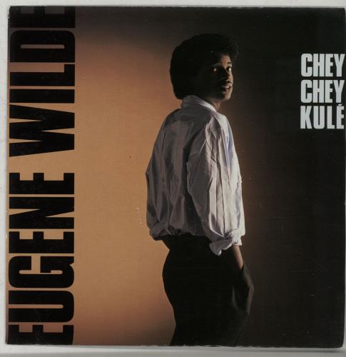Eugene Wilde Chey Chey Kule 7" vinyl single (7 inch record / 45) UK EUH07CH650563