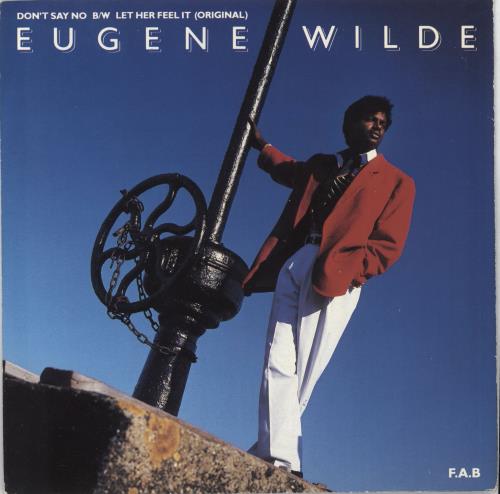 Eugene Wilde Don't Say No 7" vinyl single (7 inch record / 45) UK EUH07DO710646
