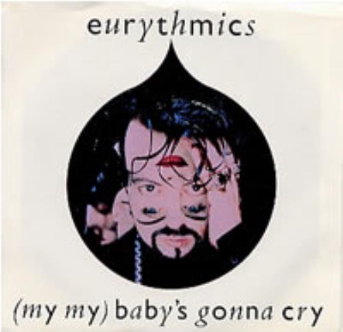 Eurythmics My My Baby's Gonna Cry 7" vinyl single (7 inch record / 45) US EUR07MY222410