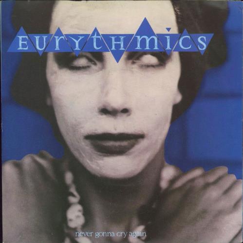 Eurythmics Never Gonna Cry Again 7" vinyl single (7 inch record / 45) UK EUR07NE02510