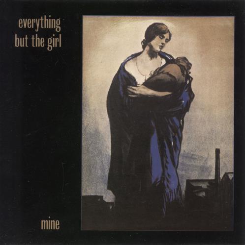 Everything But The Girl Mine 7" vinyl single (7 inch record / 45) UK EVE07MI39741