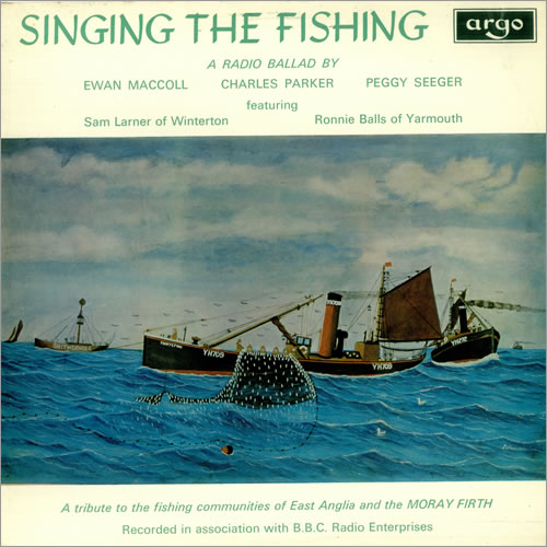 Ewan MacColl & Peggy Seeger Singing The Fishing vinyl LP album (LP record) UK EWBLPSI456411