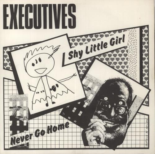 Executives Shy Little Girl / I Got Rabies 7" vinyl single (7 inch record / 45) UK 6XK07SH822425